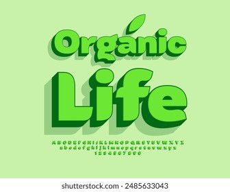 Vector eco template Organic Life. Bright Green 3D Font. Decorative Alphabet Letters and Numbers.
