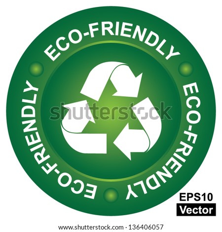Vector : Eco-Friendly or Natural Product Concept Present By Green Eco-Friendly Circle Sign With Recycle Sign Inside Isolated on White Background