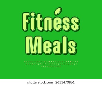Vector Ecologic badge Fitness Meals. Unique Elegant Font. Bright Decorative Alphabet Letters and Numbers set.