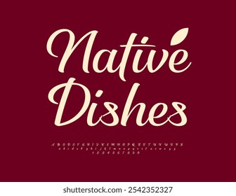 Vector ecologic badge Native Dishes. Bright Cursive Font. Modern Alphabet Letters and Numbers set.