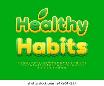 Vector ecologic Concept Healthy Habits. Bright Green Font. Modern Alphabet Letters and Numbers set.