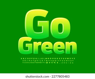 Vector ecologic poster Go Green with gradient color Font. Creative Alphabet Letters, Numbers and Symbols