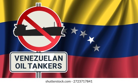 Vektorökonomisches und politisches Banner. Verbotenes rundes Zeichen. Inschrift, venezuelanische Öltanker. Die wellige Flagge Venezuelas. Stopp, Verbot und Sanktionen
