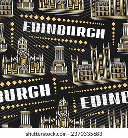 Vector Edinburgh Seamless Pattern, repeat background with illustration of famous historical edinburgh city scape on dark background for bed linen, decorative line art urban poster with text edinburgh