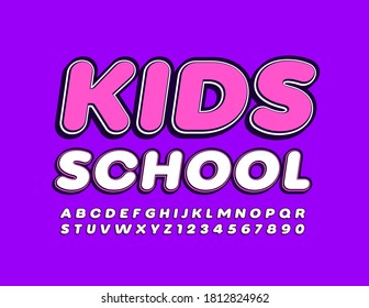 Vector education emblem Kids School. Trendy stylish Font. Set of Alphabet Letters and Numbers
