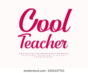 Vector educational logotype Cool Teacher. Bright Cursive Font. Beautiful Alphabet Letters and Numbers set.