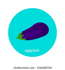 Vector eggplant icon isolated on white background.  Flat blue circle icon with vegetable. Healthy food. 