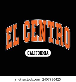 Vector El Centro text typography design for tshirt hoodie baseball cap jacket and other uses vector
