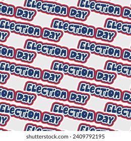 Vector Election Day Sticker Seamless Pattern Background
