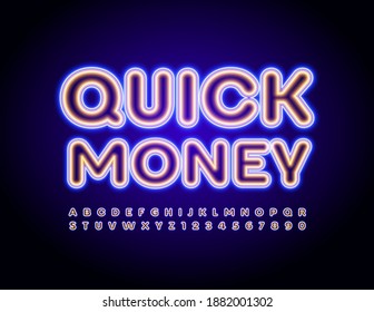 Vector electric sign Quick Money. Bright Neon Font. Modern glowing Alphabet Letters and Numbers set