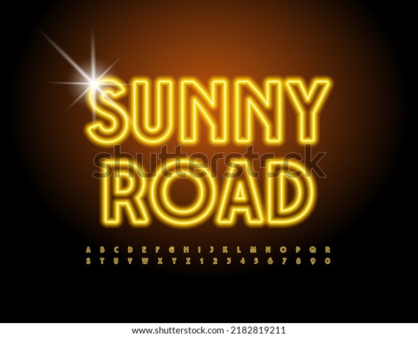 Vector electric sign\
Sunny Road. Yellow Neon Font, Led illuminated Alphabet Letters and\
Numbers set