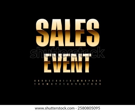 Vector Elegant Advertisement Sales Event. Reflective Stylish Font. Gold Alphabet Letters and Numbers set.