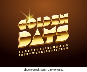 Vector elegant card Golden Days with 3D Uppercase Alphabet. Luxury glossy Font. Chic isometric Letters and Numbers