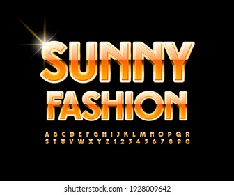 Vector elegant sign Sunny Fashion. Shiny Orange and Gold Font. Chic Alphabet Letters and Numbers set