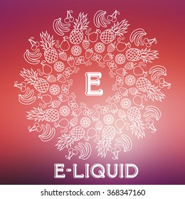 Vector E-Liquid illustration of different flavor. Liquid to vape. Taste of electronic cigarette, isolated on blurred background