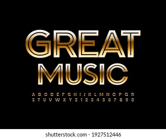 Vector elite banner Great Music. Shiny Gold Font. Creative luxury Alphabet Letters and Numbers set