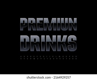 Vector elite banner Premium Drinks with elegant Alphabet Letters and Numbers set. Black glossy Font