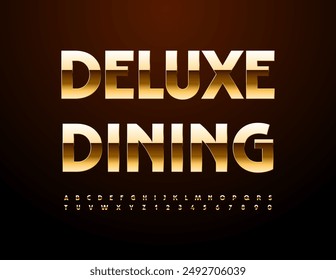 Vector elite emblem Deluxe Dining. Premium Gold Font. Chic Alphabet Letters and Numbers set.