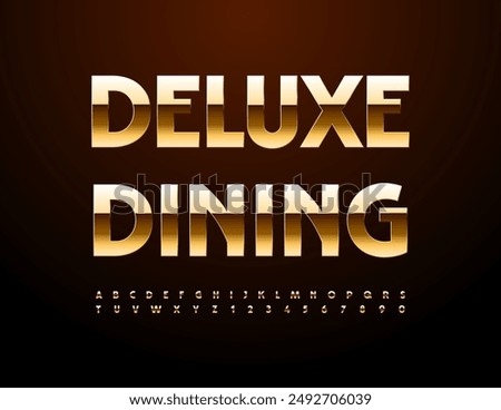 Vector elite emblem Deluxe Dining. Premium Gold Font. Chic Alphabet Letters and Numbers set.