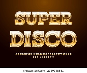 Vector elite flyer Super Disco with Gold Alphabet Letters and Numbers set. Premium glossy Font