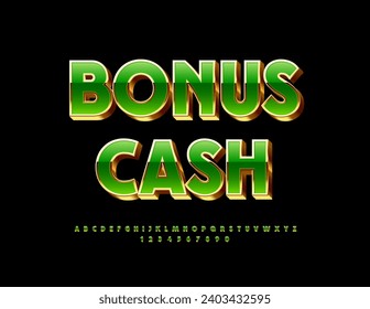 Vector elite label Bonus Cash. Green and Golden chic Font. Modern 3D Alphabet Letters and Numbers.