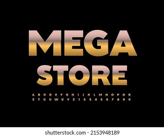 Vector elite logo Mega Store. Premium Gold Font. Luxury style Alphabet Letters and Numbers set