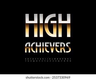 Vector elite sign High Achievers. Premium Gold Font. Elegant Alphabet Letters and Numbers set