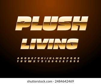 Vector elite sign Plush Living. Unique Gold Font. Trendy Alphabet Letters and Numbers set.