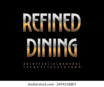 Vector elite sign Refined Dining. Premium Gold Font. Luxury Alphabet Letters and Numbers set.