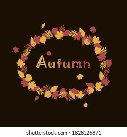 Vector ellipse frame with autumn leaves on a dark background for site design, prints, postcards, etc.