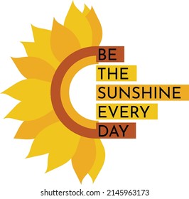 Vector emblem be sunshine every day for print on clothes. Vector elements. Colored vector drawing.