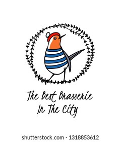 Vector emblem of best brasserie with hand drawn cute robin in traditional Parisian outfit in floral wreath. Ink drawing, beautiful food design elements.