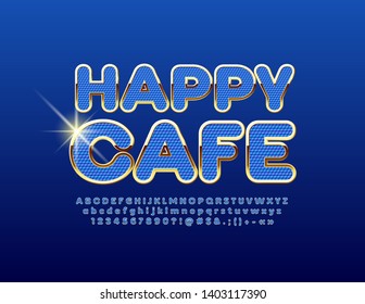 Vector emblem Happy Cafe with luxury Alphabet Letters, Numbers and Symbols. Chic Blue and Golden Font