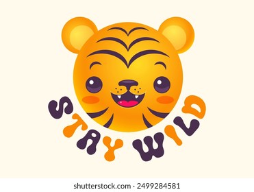 Vector emblem of a head tiger and typography "stay wild".  Vintage poster of cute kawaii tiger emoji. Stay wild kids poster.