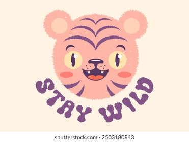 Vector emblem of a head tiger and typography "stay wild".  Vintage poster of cute kawaii tiger emoji. Stay wild kids poster.