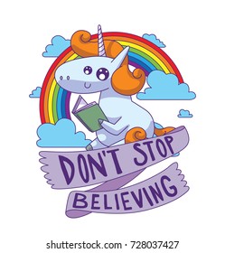 Vector emblem with a rainbow, clouds and banner "Don't stop believing" and with cartoon image of a cute white happy unicorn with an orange mane and tail on a white background. Legend, fairy tale.
