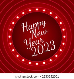 Vector empty retro circus billboard frame with electric bright glowing lamps and Happy new year 2023. Light bulbs circle shape figure.