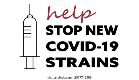 Vector animando a la gente a ayudar a detener nuevas cepas COVID-19 con una aguja de vacuna. Escribiendo en rojo y negro sobre fondo blanco. Coronavirus, Variante Delta COVID-19. 