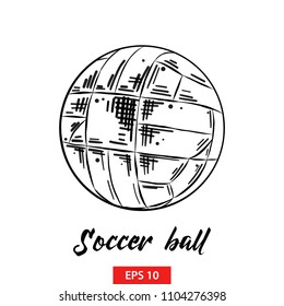 Vector engraved style illustration for posters, decoration and print. Hand drawn sketch of soccer ball in black isolated on white background. Detailed vintage etching style drawing.