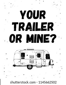 Vector engraved style illustration for posters, decoration and print. Hand drawn sketch of trailer with funny typography in black isolated on white background. Detailed vintage etching style drawing.