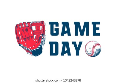 Vector engraved style illustration for posters, decoration, t-shirt design. Hand drawn sketch of baseball ball and glove with motivational typography isolated on white background. Game day. 