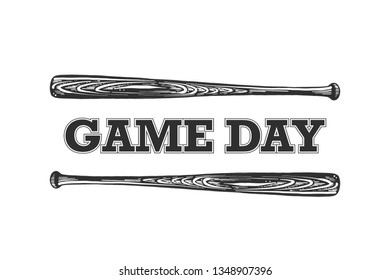 Vector engraved style illustration for posters, decoration, t-shirt design. Hand drawn sketch of baseball bat with motivational typography isolated on white background. Game day. 