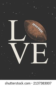 Vector engraved style illustration for posters, decoration and print. Hand drawn sketch of american football ball with modern typography on black background. Detailed vintage etching style drawing.