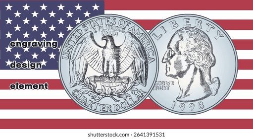 Vector engraving, design elements. US 25 cents. Obverse and reverse of change coin of United States of America. American money. Quarter dollar. Sample. Numismatics