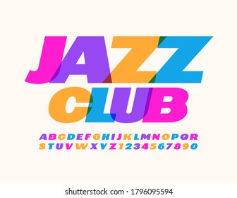 Vector entertainment logo Jazz Club. Colorful creative Font. Bright Alphabet letters and Numbers