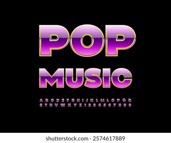 Vector Entertainment poster Pop Music with Violet and Gold Chic Font. Premium Alphabet Letters and Numbers.