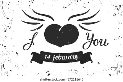 VECTOR eps 10. Saint Valentines Day. Vintage grunge hand Lettering " i love you". Heart with wings and black ribbon with "14 february"
