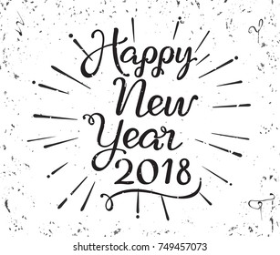 VECTOR eps 10. Vintage greeting card Greeting card des with Handdrawn lettering calligraphy for 2018 New Year Design. Hand drawn lettering text on vintage grunge background. Happy New year 2018