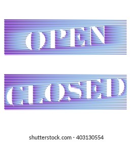 VECTOR eps 10. "We are closed or open". Open Closed information in modern neon  style. colorful design for door in store, market, restaurant.  
