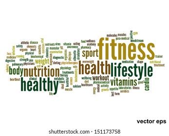 Vector eps concept or conceptual abstract word cloud on white background as metaphor for health,nutrition,diet,wellness,body,energy,medical,fitness,medical,gym,medicine,sport,heart or science